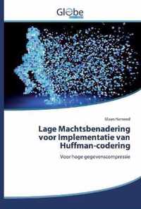 Lage Machtsbenadering voor Implementatie van Huffman-codering