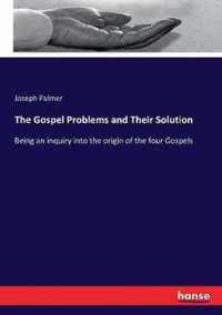 The Gospel Problems and Their Solution