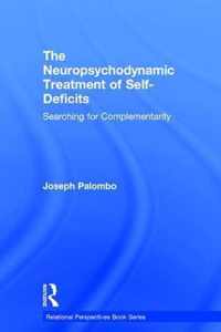 The Neuropsychodynamic Treatment of Self-Deficits