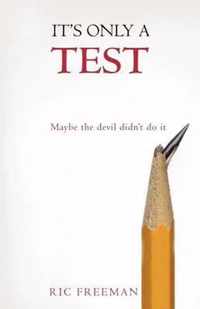 It's Only a Test