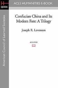 Confucian China and Its Modern Fate