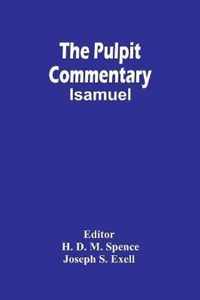 The Pulpit Commentary; Isamuel