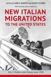 New Italian Migrations to the United States: Vol. 1