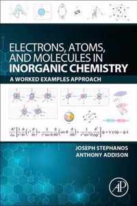 Electrons, Atoms, and Molecules in Inorganic Chemistry