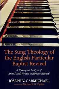 The Sung Theology of the English Particular Baptist Revival