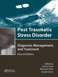 Post Traumatic Stress Disorder: Diagnosis, Management and Treatment