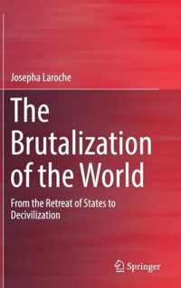 The Brutalization of the World