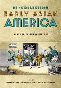 Recollecting Early Asian America: Essays in Cultural History