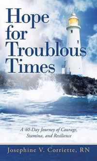 Hope for Troublous Times