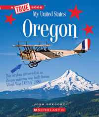 Oregon (a True Book