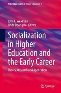 Socialization in Higher Education and the Early Career: Theory, Research and Application