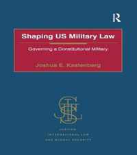 Shaping US Military Law