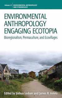 Environmental Anthropology Engaging Ecot