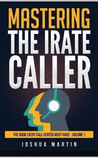 Mastering the Irate Caller