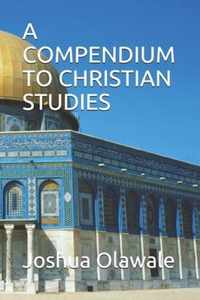 A Compendium to Christian Studies