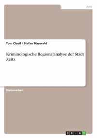 Kriminologische Regionalanalyse der Stadt Zeitz