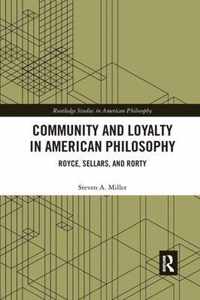 Community and Loyalty in American Philosophy