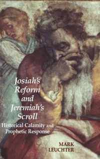 Josiah's Reform and Jeremiah's Scroll