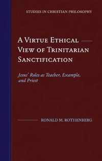 A Virtue Ethical View of Trinitarian Sanctification