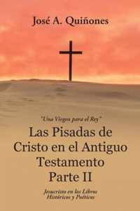 Las Pisadas de Cristo En El Antiguo Testamento Parte II