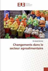 Changements dans le secteur agroalimentaire