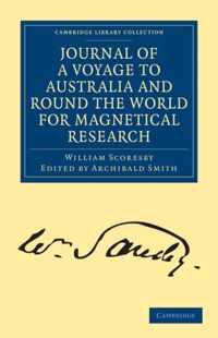 Journal of a Voyage to Australia, and Round the World for Magnetical Research