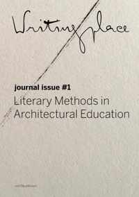 Writingplace Journal for Architecture and Literature 1 - Anca Matyike - Paperback (9789462084360)