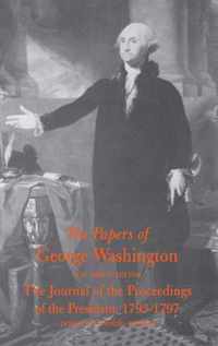 The Papers of George Washington  Journal of the Proceedings of the President, 1793-97