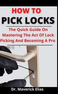 How To Pick Locks