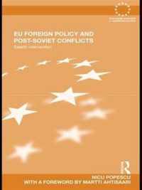 Eu Foreign Policy and Post-soviet Conflicts