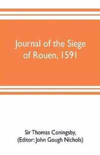 Journal of the siege of Rouen, 1591