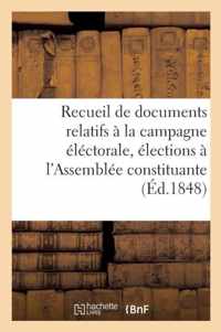 Recueil de Documents, Campagne Electorale Pour Les Elections A l'Assemblee Constituante, 1848