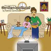 Our New Apartment (Maya's Journey Series - Book 2)