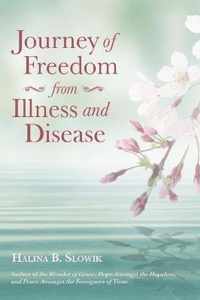 Journey of Freedom from Illness and Disease