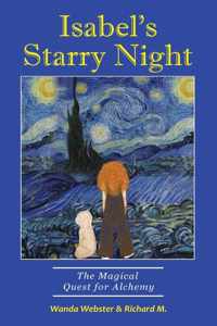 Isabel&apos;s Starry Night, The Magical Quest for Alchemy