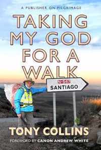 Taking My God for a Walk: A Publisher on Pilgrimage