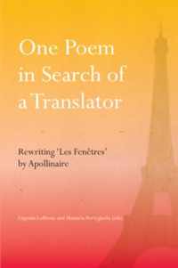 One Poem in Search of a Translator: Rewriting 'Les Fenêtres' by Apollinaire