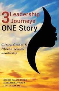 3 Leadership Journeys, One Story