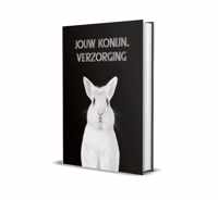 Jouw konijn - Jouw konijn, verzorging