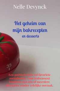 Het geheim van mijn bakrecepten en desserts - Nelle Devynck - Paperback (9789464353853)