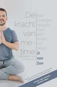 De kracht van me-time (spiritualiteit voor de eigenwijs)