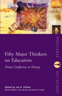 Fifty Major Thinkers on Education