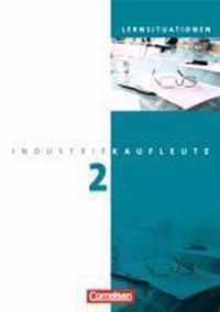 Industriekaufleute 2. Ausbildungsjahr: Lernfelder 6-9. Arbeitsbuch mit Lernsituationen