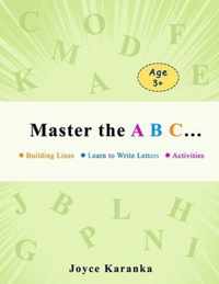 Master the A B C...