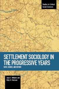 Settlement Sociology in Progressive Years