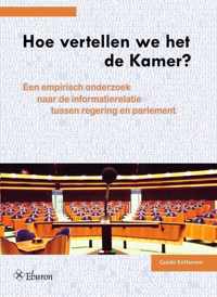 Hoe vertellen we het de Kamer?