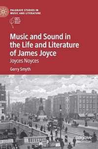 Music and Sound in the Life and Literature of James Joyce