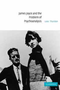 James Joyce and the Problem of Psychoanalysis