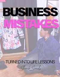 Business Mistakes Turned into Life Lessons