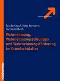 Wahrnehmung, Wahrnehmungsstorungen Und Wahrnehmungsforderung Im Grundschulalter